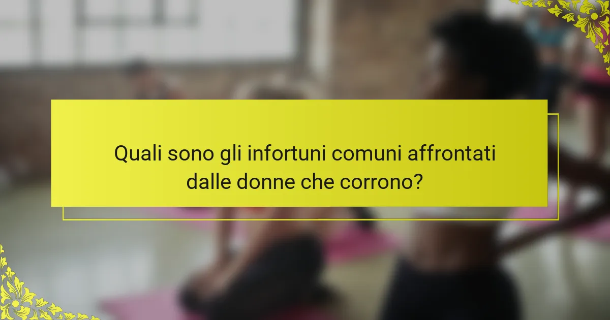 Quali sono gli infortuni comuni affrontati dalle donne che corrono?